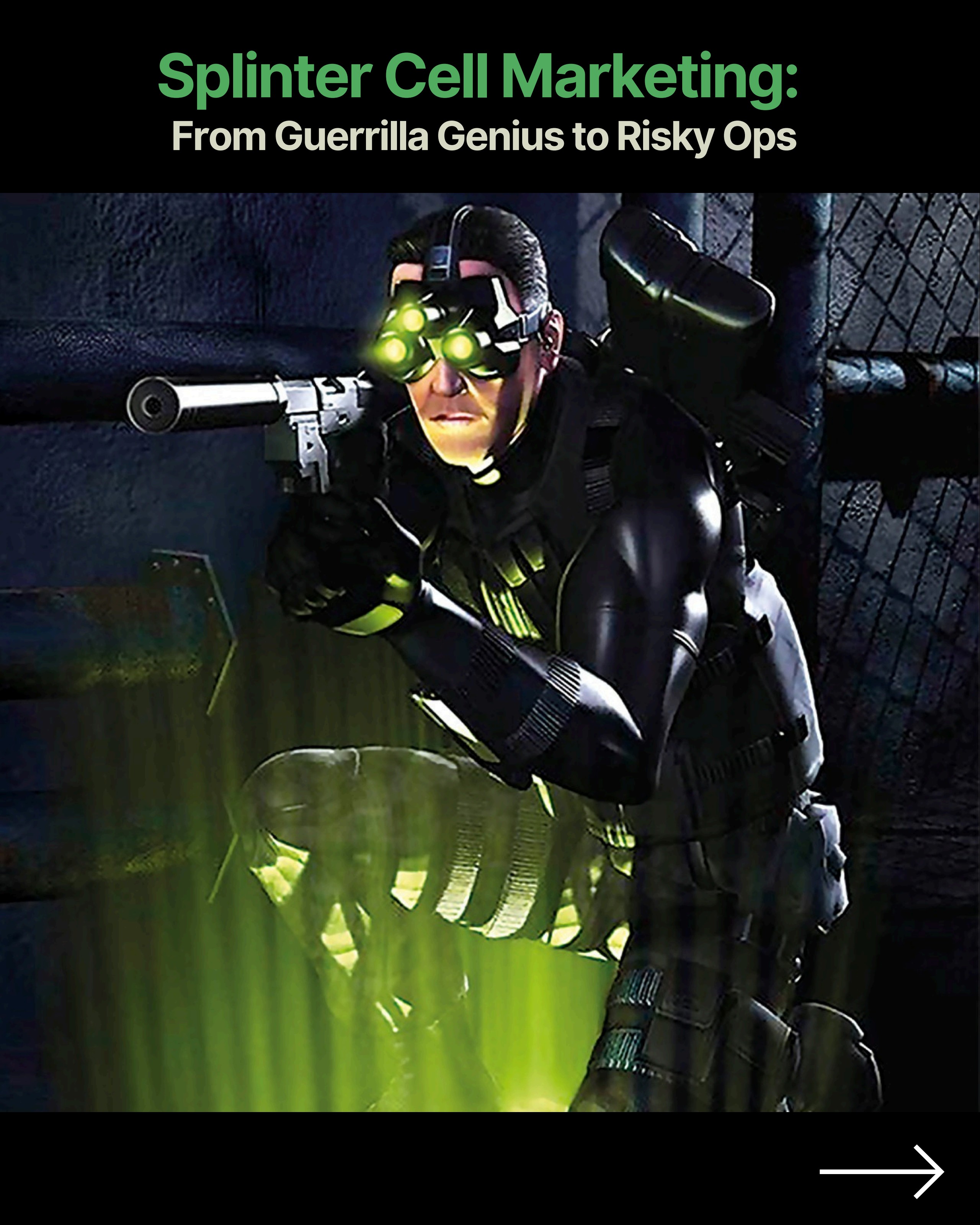 Splinter Cell Marketing: From Guerrilla Genius to Risky Ops — Sam Fisher with night vision goggles
